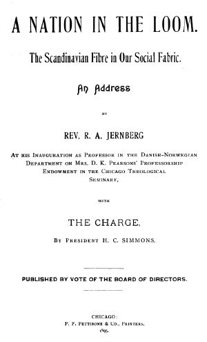 [Gutenberg 63785] • A Nation in the Loom · The Scandinavian Fibre in Our Social Fabric / An Address by Rev. R. A. Jernberg